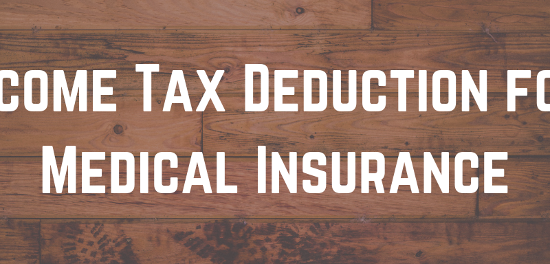 Income Tax Deduction for Medical Insurance